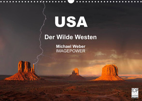 USA – Der Wilde Westen (Wandkalender 2023 DIN A3 quer) von Weber,  Michael