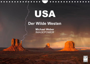 USA – Der Wilde Westen (Wandkalender 2023 DIN A4 quer) von Weber,  Michael