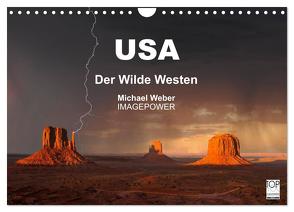 USA – Der Wilde Westen (Wandkalender 2024 DIN A4 quer), CALVENDO Monatskalender von Weber,  Michael