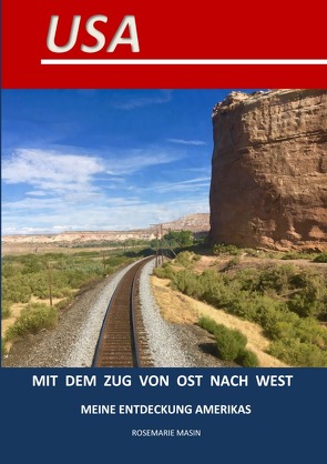 USA Mit dem Zug von Ost nach West von Masin,  Rosemarie