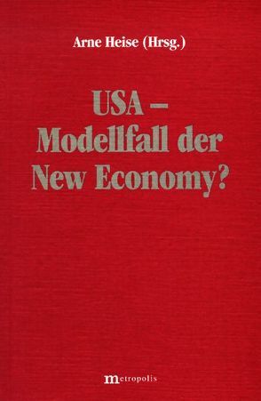 USA – Modellfall der New Economy? von Flassbeck,  Heiner, Hagemann,  Harald, Heise,  Arne, Priewe,  Jan