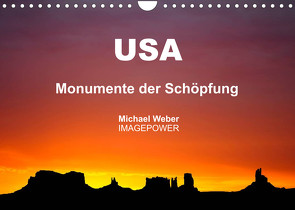 USA – Monumente der Schöpfung (Wandkalender 2023 DIN A4 quer) von Weber,  Michael