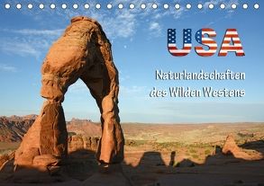 USA – Naturlandschaften des Wilden Westens (Tischkalender 2018 DIN A5 quer) von Kärcher,  Mike