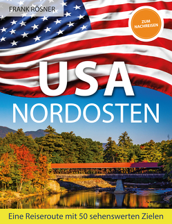 USA Nordosten von Roesner,  Frank