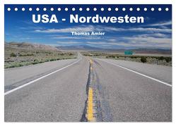USA – Nordwesten (Tischkalender 2024 DIN A5 quer), CALVENDO Monatskalender von Amler,  Thomas