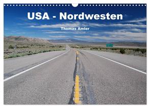 USA – Nordwesten (Wandkalender 2024 DIN A3 quer), CALVENDO Monatskalender von Amler,  Thomas