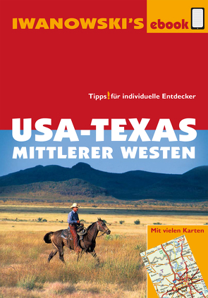 USA-Texas und Mittlerer Westen – Reiseführer von Iwanowski von Brinke,  Margit, Kränzle,  Peter