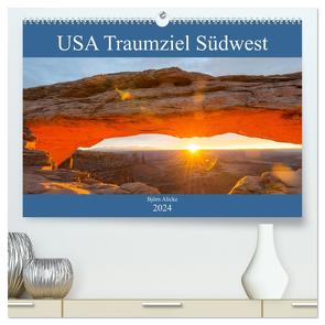 USA Traumziel Südwest (hochwertiger Premium Wandkalender 2024 DIN A2 quer), Kunstdruck in Hochglanz von Alicke,  Björn