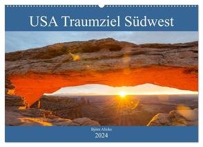 USA Traumziel Südwest (Wandkalender 2024 DIN A2 quer), CALVENDO Monatskalender von Alicke,  Björn