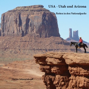 USA – Utah und Arizona von Schwartzkopff,  Marion