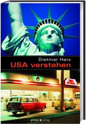 USA verstehen von Herz,  Dietmar