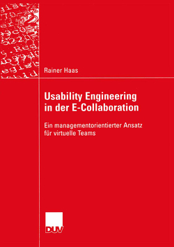 Usability Engineering in der E-Collaboration von Haas,  Rainer