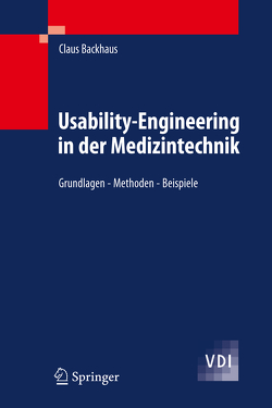 Usability-Engineering in der Medizintechnik von Backhaus,  Claus