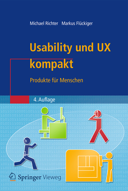 Usability und UX kompakt von Flückiger,  Markus D., Richter,  Michael