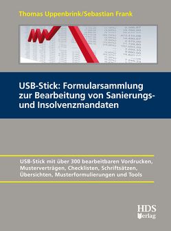 USB-Stick: Formularsammlung zur Bearbeitung von Sanierungs- und Insolvenzmandaten von Frank,  Sebastian, Uppenbrink,  Thomas