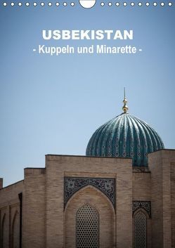 Usbekistan – Kuppeln und Minaretten – (Wandkalender 2018 DIN A4 hoch) von Dobrindt,  Jeanette