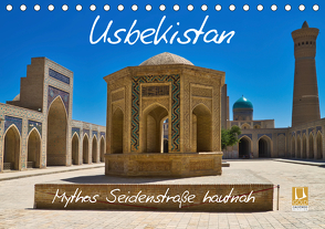 Usbekistan Mythos Seidenstraße hautnah (Tischkalender 2021 DIN A5 quer) von Kurz,  Michael
