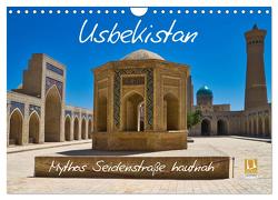 Usbekistan Mythos Seidenstraße hautnah (Wandkalender 2024 DIN A4 quer), CALVENDO Monatskalender von Kurz,  Michael