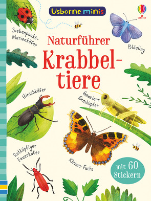 Usborne Minis – Naturführer: Krabbeltiere von Coleman,  Stephanie Fizer, Robson,  Kirsteen, Smith,  Sam