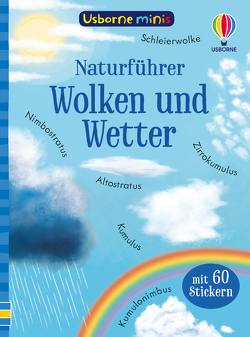 Usborne Minis Naturführer: Wolken und Wetter von Nolan,  Kate, Semple,  Lucy