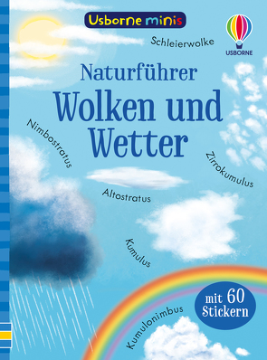 Usborne Minis Naturführer: Wolken und Wetter von Nolan,  Kate, Semple,  Lucy