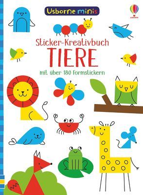 Usborne Minis – Sticker-Kreativbuch: Tiere von Davies,  Carly, Smith,  Sam