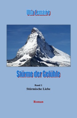 Uschi von Giebel Reihe / Stürme der Gefühle – Stürmische Liebe von Lemaire,  Ulla