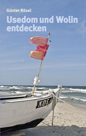 Usedom und Wolin entdecken von Rösel,  Günter