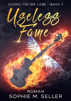 Useless Fame von Seller,  Sophie M.