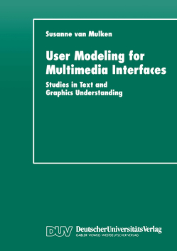 User Modeling for Multimedia Interfaces von Mulken van,  Susanne