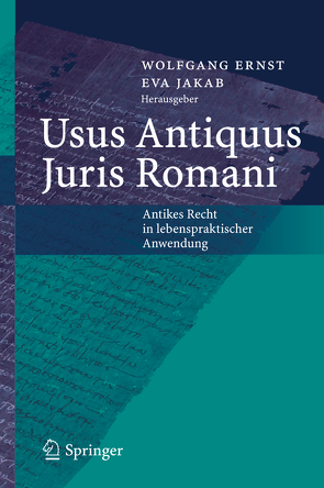 Usus Antiquus Juris Romani von Ernst,  Wolfgang, Jakab,  Éva