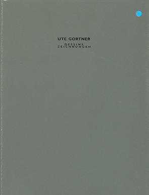 Ute Gortner – Dessins Zeichnungen von Diss,  Gabriele, Lagerwaard,  Cornelieke