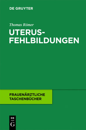 Uterusfehlbildungen von Römer,  Thomas