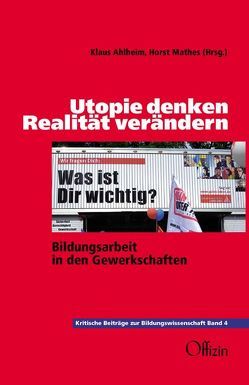 Utopie denken – Realität verändern von Ahlheim,  Klaus, Beerhorst,  Joachim, Dera,  Klaus, Kolbe,  Harald, Kraus,  Werner, Mathes,  Horst, Meine,  Hartmut, Obermayr,  Ulrike, Rrecaj,  Ferdije