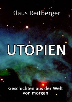 UTOPIEN von Reitberger,  Klaus