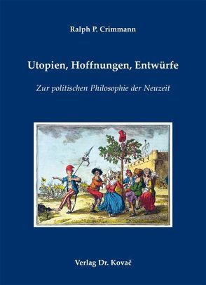 Utopien, Hoffnungen, Entwürfe von Crimmann,  Ralph P