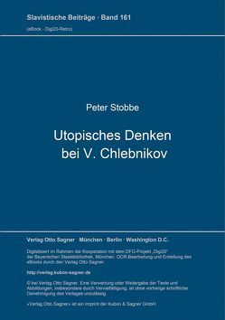 Utopisches Denken bei V. Chlebnikov von Stobbe,  Peter