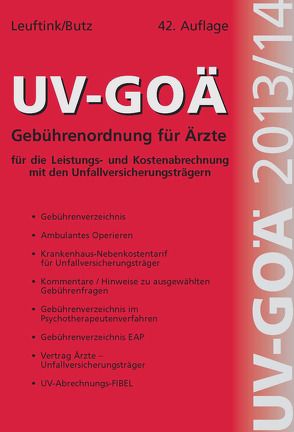 UV-GOÄ Gebührenordnung für Ärzte für die Leistungs- und Kostenabrechnung mit den Unfallversicherungsträgern incl. Abrechnungsfibel von Leuftink,  Detlef