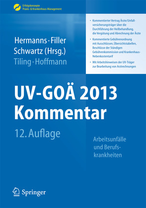 UV-GOÄ 2013 Kommentar – Arbeitsunfälle und Berufskrankheiten von Filler,  Gert, Hermanns,  Peter M., Hoffmann,  Karl-Heinz, Schwartz,  Enrico, Tiling,  Thomas