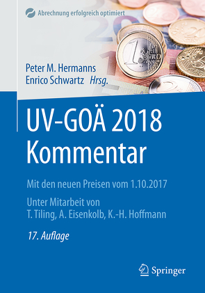 UV-GOÄ 2018 Kommentar von Eisenkolb,  Alexander, Hermanns,  Peter M., Hoffmann,  Karl-Heinz, Schwartz,  Enrico, Tiling,  Thomas