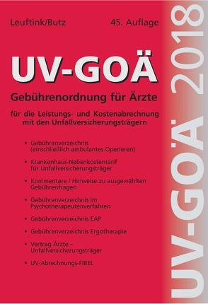 UV-GOÄ Gebührenordnung für Ärzte für die Leistungs- und Kostenabrechnung mit den Unfallversicherungsträgern incl. Abrechnungsfibel von Leuftink,  Detlef