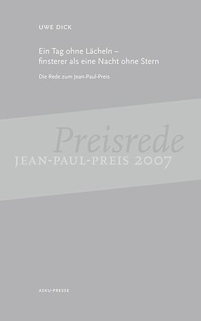 Uwe Dick: Ein Tag ohne Lächeln finsterer als eine Nacht ohne Stern; Michael Lentz: Ich, Dichter des Himmels und der Erde, ging aus meinem Munde hervor von Dick,  Uwe, Lentz,  Michael