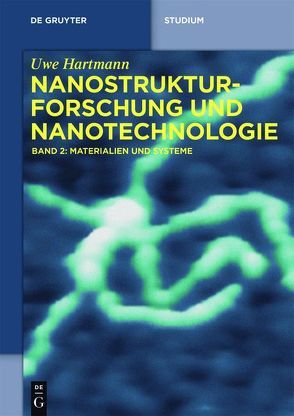 Uwe Hartmann: Nanostrukturforschung und Nanotechnologie / Materialien und Systeme von Hartmann,  Uwe