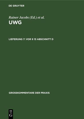 UWG / Vor § 13 Abschnitt D von Jacobs,  Rainer