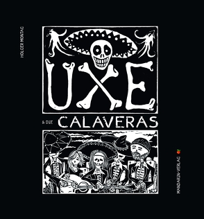 Uxe und die Calaveras von Montag,  Holger