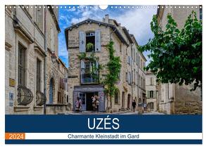 Uzés – Charmante Kleinstadt im Gard (Wandkalender 2024 DIN A3 quer), CALVENDO Monatskalender von Bartruff,  Thomas