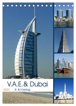 V.A.E. & Dubai (Tischkalender 2024 DIN A5 hoch), CALVENDO Monatskalender von & K-Verlag,  B-