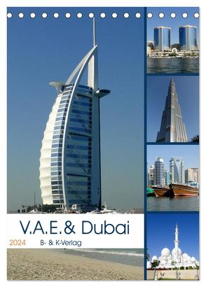 V.A.E. & Dubai (Tischkalender 2024 DIN A5 hoch), CALVENDO Monatskalender von & K-Verlag,  B-