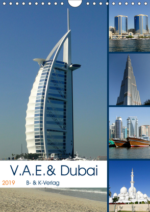 V.A.E. & Dubai (Wandkalender 2019 DIN A4 hoch) von & K-Verlag,  B-