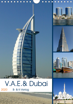 V.A.E. & Dubai (Wandkalender 2020 DIN A4 hoch) von & K-Verlag,  B-